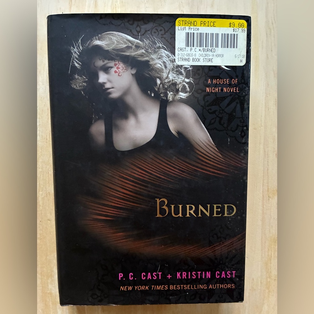 Burned: (A House of Night Novel) by P. C. Cast and Kristin Cast 2010 Hardcover